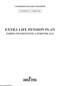 Arca Vita - Extra Life Pension Plan - Modello nd Edizione 31-03-2004 [28P]