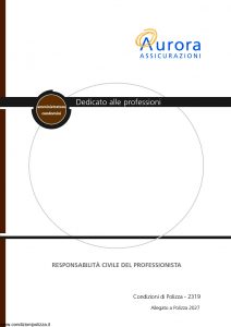 Aurora - Dedicato Alle Professioni Amministratore Di Condominio Responsabilita' Civile Del Professionista Allegato 2027 - Modello 2319 Edizione 04-2004 [10P]