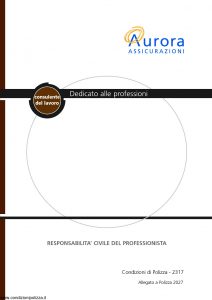 Aurora - Dedicato Alle Professioni Consulente Del Lavoro Responsabilita' Civile Del Professionista Allegato 2027 - Modello 2317 Edizione 04-2004 [10P]