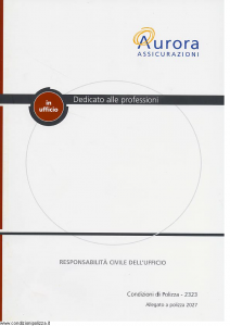 Aurora - In Ufficio Dedicato Alle Professioni Responsabilita' Civile Dell'Ufficio Allegato 2027 - Modello u2323c Edizione 01-04-2004 [6P]