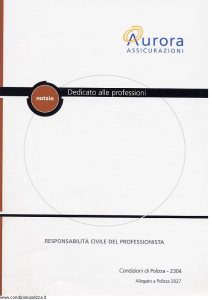 Aurora - Notaio Dedicato Alle Professioni Responsabilita' Civile Del Professionista - Modello u2304c Edizione 01-04-2004 [7P]