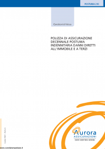 Aurora - Polizza Di Assicurazione Decennale Postuma Indennitaria Danni Diretti All'Immobile E A Terzi Postuma 210 - Modello u5027a Edizione 09-2006 [16P]