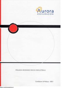 Aurora - Polizza Incendio Rischi Industriali - Modello u5051a Edizione 04-2004 [11P]
