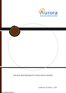 Aurora - Polizza Responsabilita' Civile Rischi Diversi - Modello 2001 Edizione 04-2004 [22P]