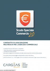 Cargeas - Scudo Speciale Commercio 2.0 Multirischi Per L'Esercizio Commerciale - Modello 1580 Edizione 01-12-2015 [108P]