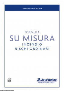 Lloyd Italico - Formula Su Misura Incendio Rischi Ordinari - Modello s01l-200 Edizione 01-2010 [28P]