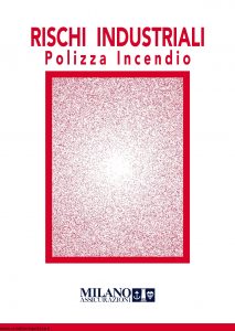 Milano Assicurazioni - Rischi Industriali Polizza Incendio - Modello 0371 Edizione 01-2002 [24P]
