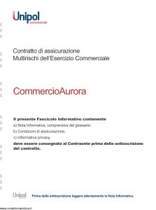 Unipol - Commercio Aurora Assicurazione - Multirischi Dell'Esercizio Commerciale - Modello 7614A Edizione 08-2011 [86P]