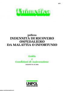 Unipol - Unimedica Indennita' Di Ricovero Ospedaliero Da Malattia O Infortunio - Modello 1059 Edizione 05-2004 [22P]