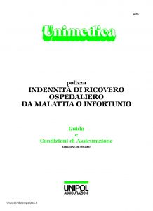 Unipol - Unimedica Indennita' Di Ricovero Ospedaliero Da Malattia O Infortunio - Modello 1059 Edizione 09-2007 [28P]