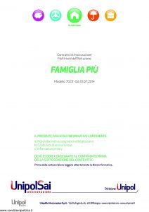 Unipolsai - Famiglia Piu' Polizza Multirischi Dell'Abitazione - Modello 7023 Edizione 07-2014 [34P]
